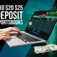 10, 20 and 25 minimum deposit sportsbooks